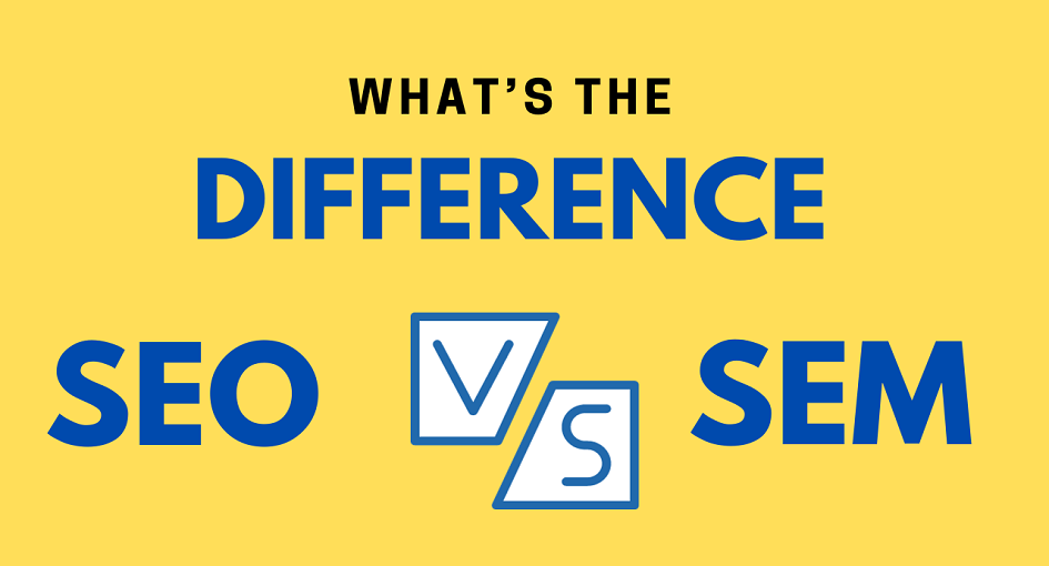 SEO vs. SEM How Do They Differ
