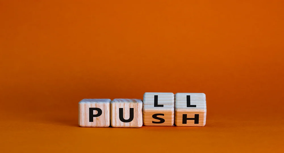 Push vs. Pull Marketing Differences and Methods to Use It